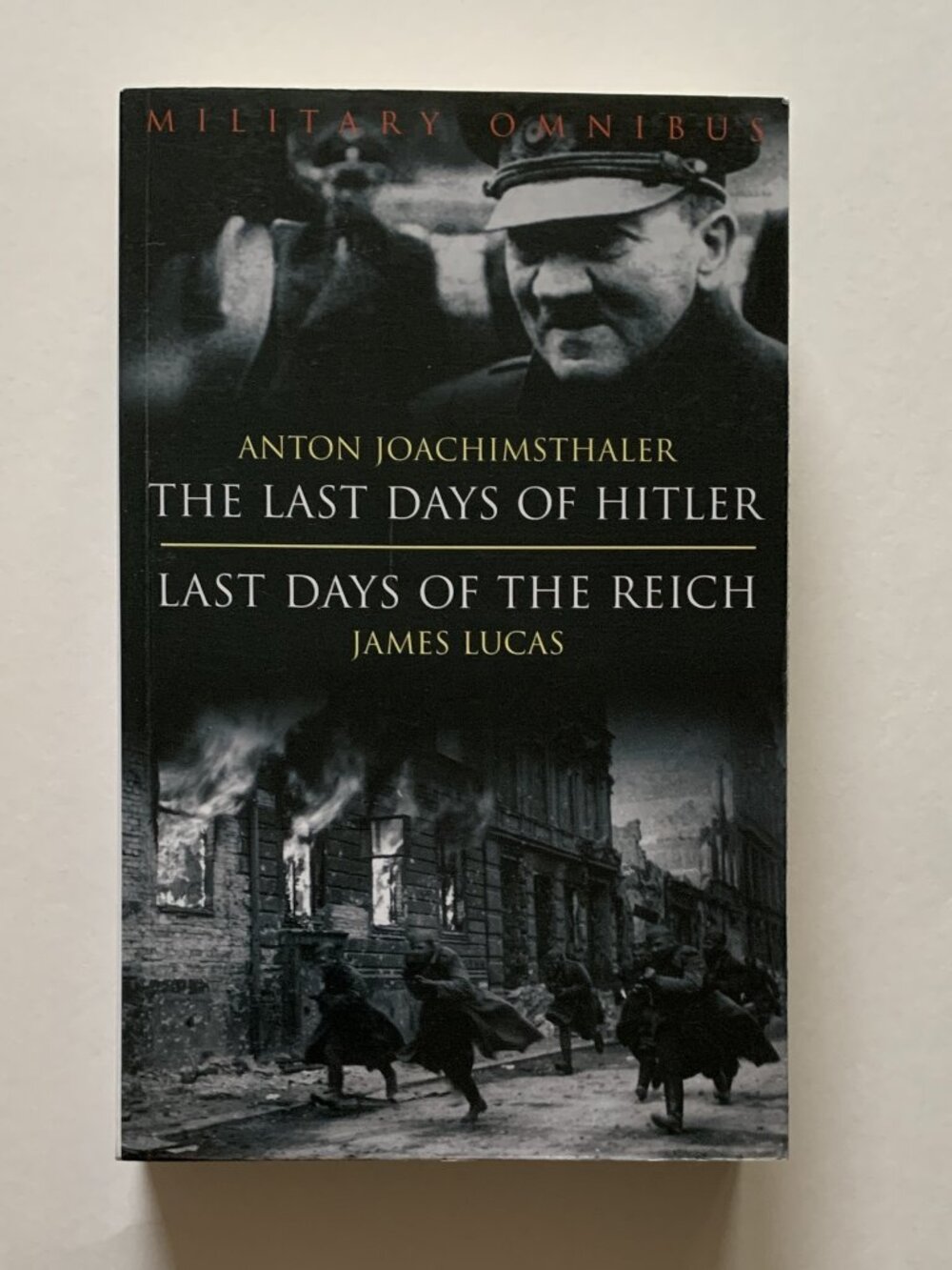 Last Days of Hitler + Last Days of the Reich - Military Omnibus Edition (2007)